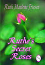 my novel, Ruthe's Secret Roses